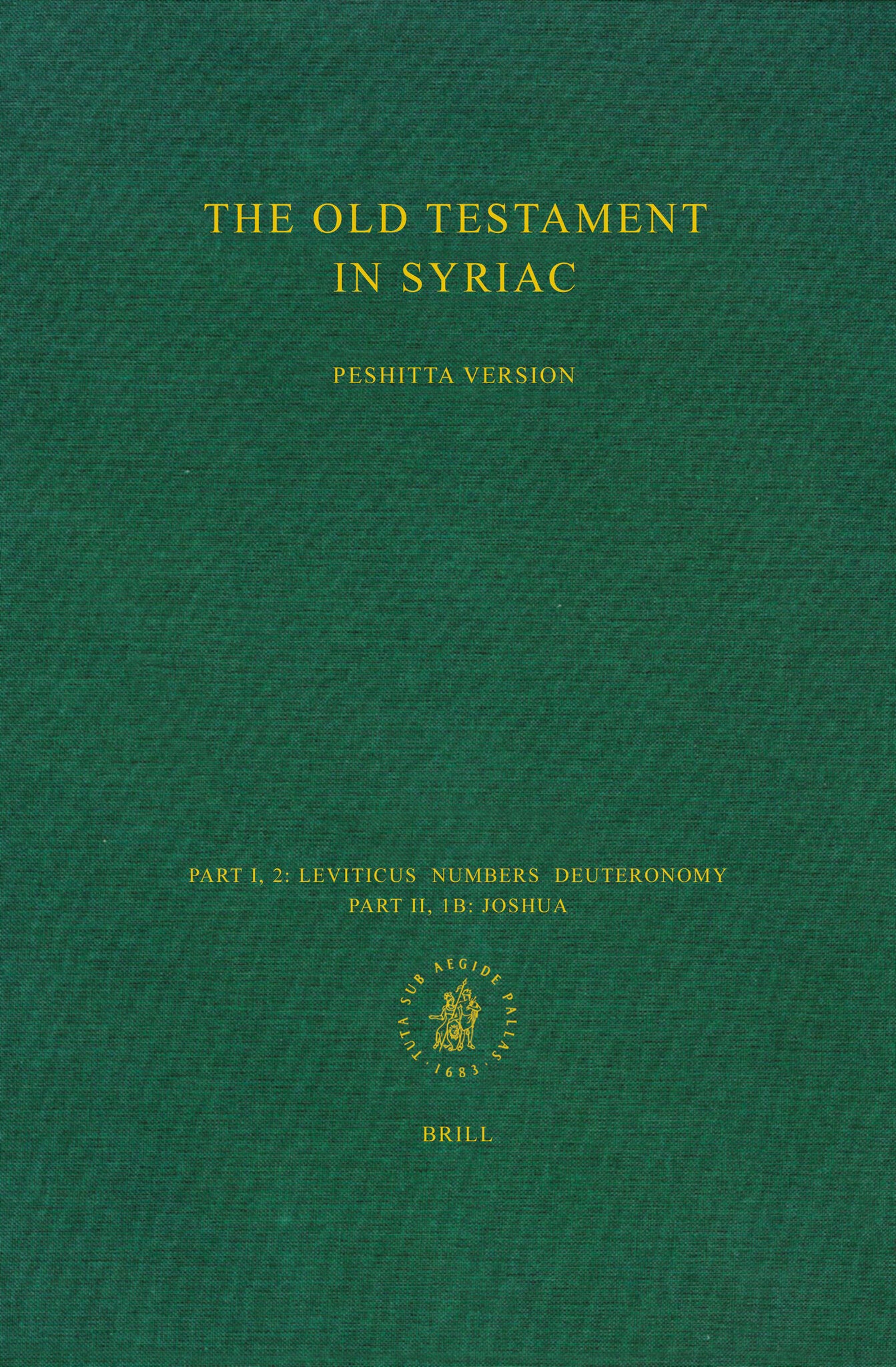 The Old Testament in Syriac according to the Peshiṭta Version, Part I Fasc. 2. Leviticus; Numbers; Deuteronomy; Part II, Fasc. 1b. Joshua